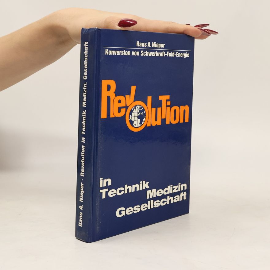 Hans Nieper Konversion von Schwerkraft-Feld-Energie, Revolution in Technik, Medizin, Gesellschaft