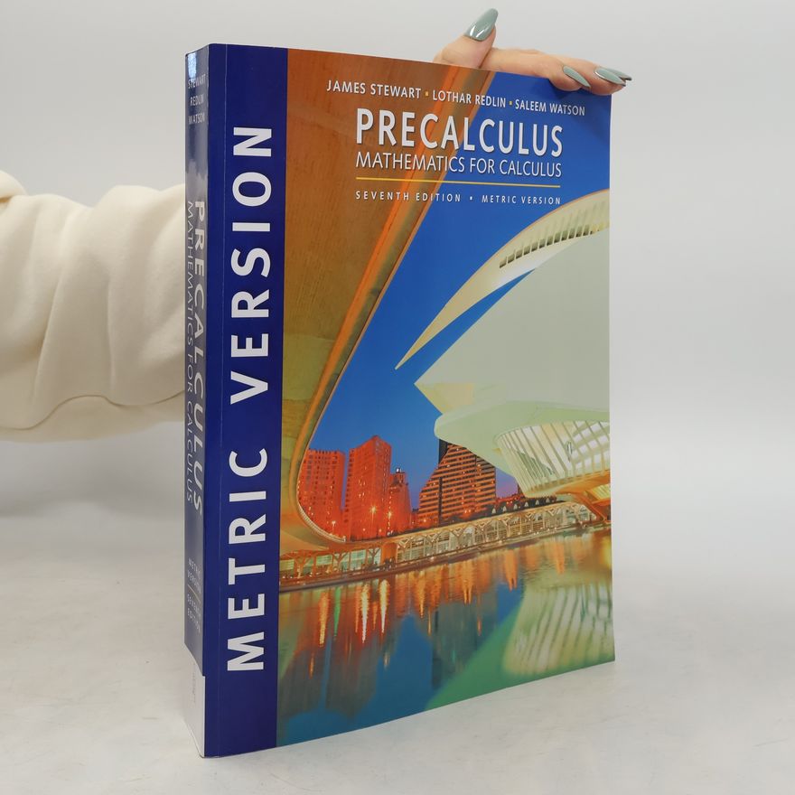 Saleem Watson Precalculus: Mathematics for Calculus, International Metric Edition