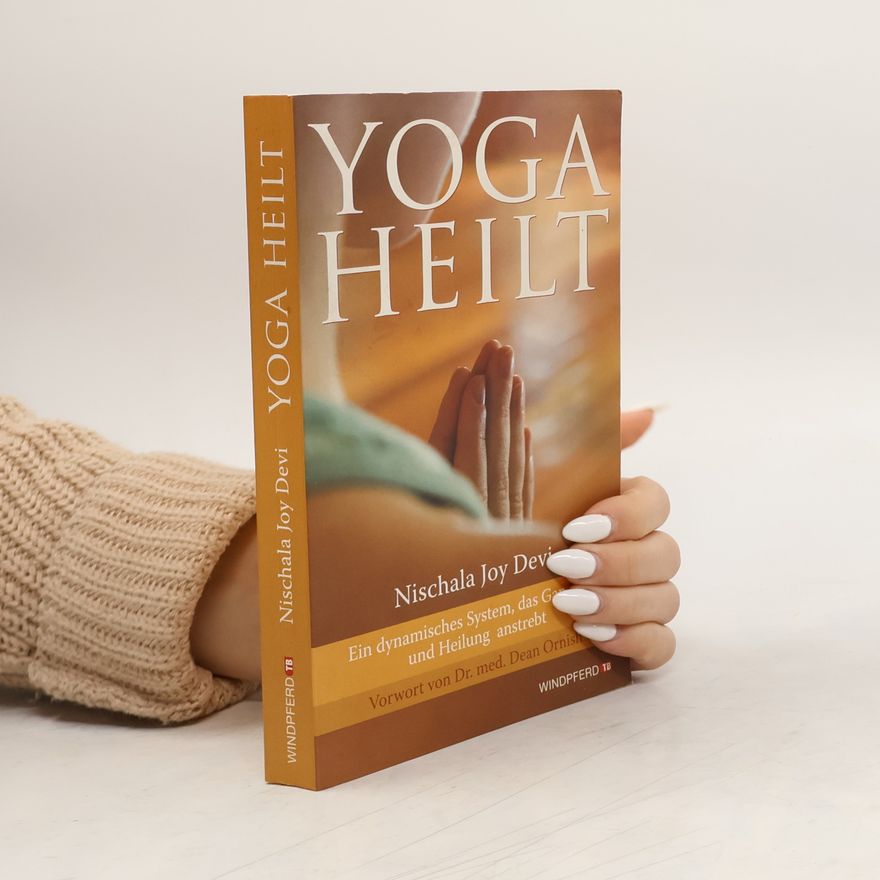 Nischala Joy Devi Yoga heilt