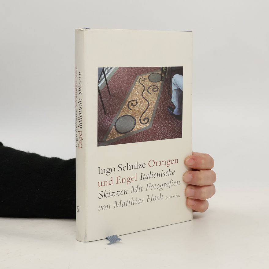 Ingo Schulze Orangen und Engel