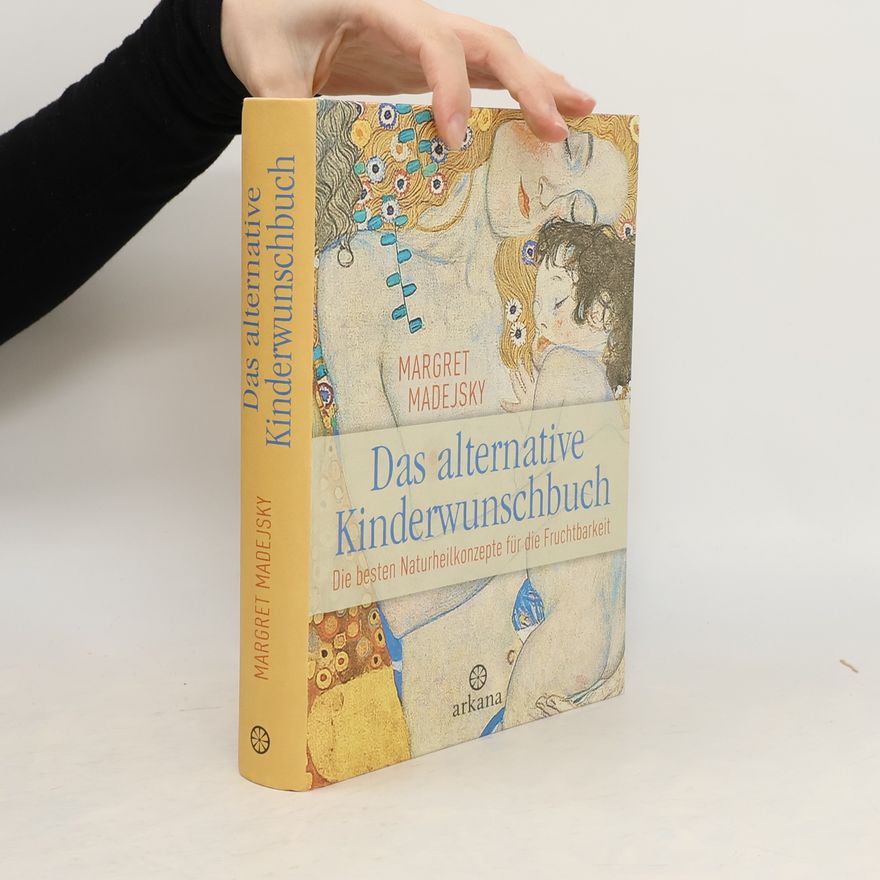 Margret Madejsky Das alternative Kinderwunschbuch
