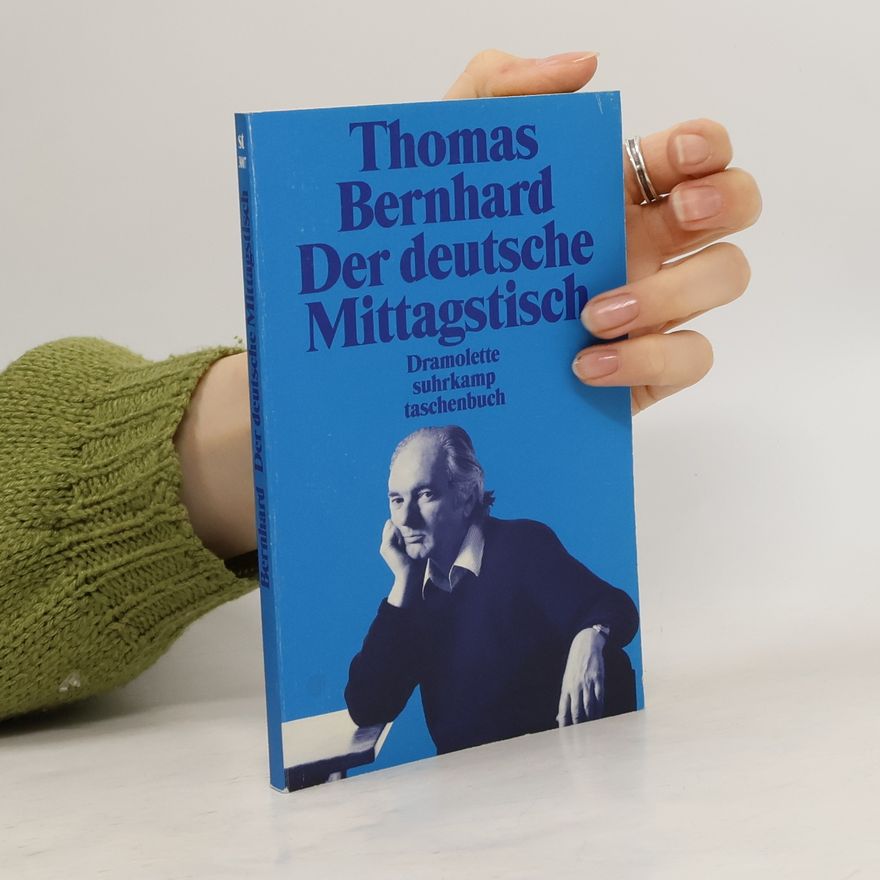 Thomas Bernhard Der deutsche Mittagstisch