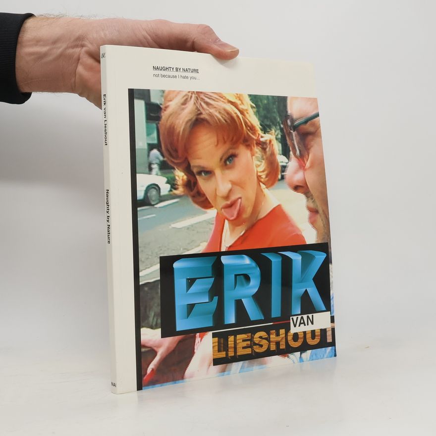 Catrin Backhaus Erik van Lieshout, naughty by nature