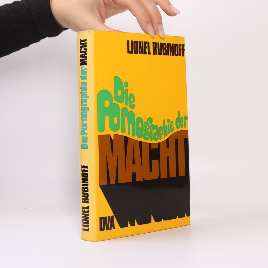 Lionel Rubinoff Die Pornographie der Macht