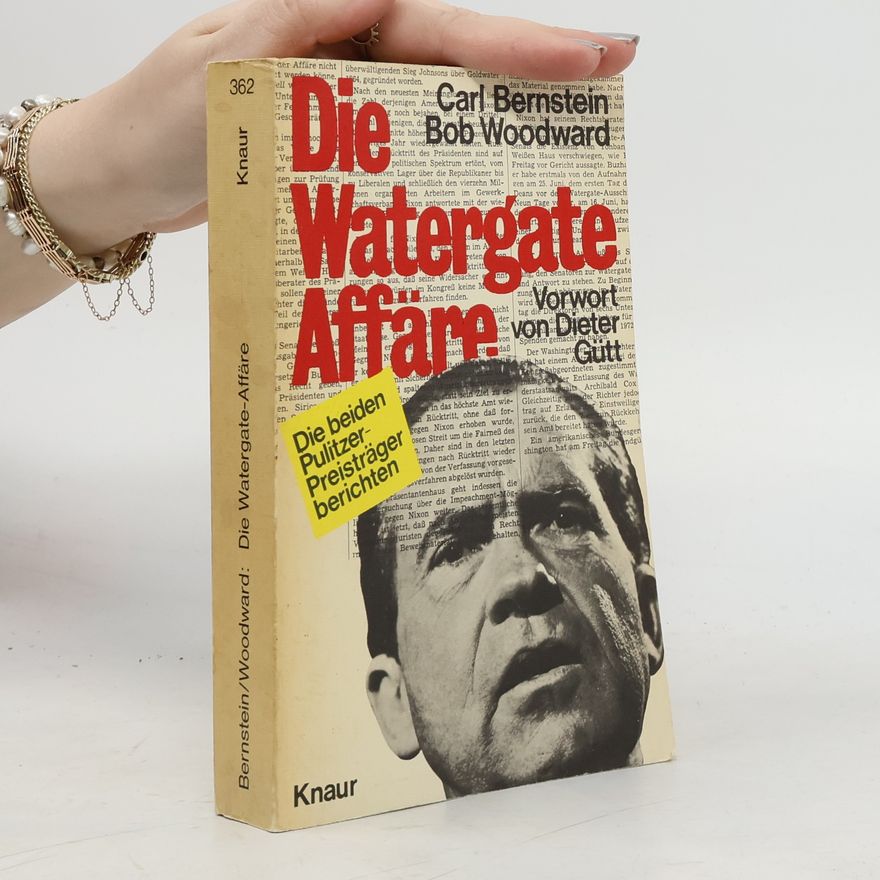 Carl Bernstein Die Watergate-Affäre