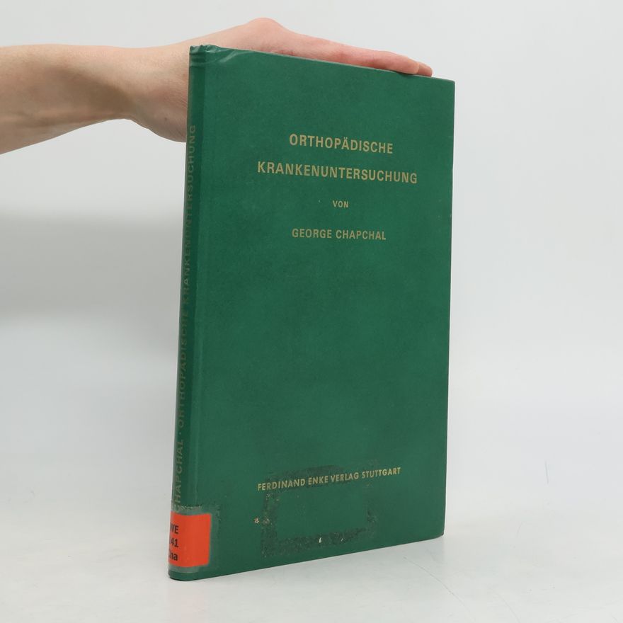 George Chapchal Orthopädische Krankenuntersuchung
