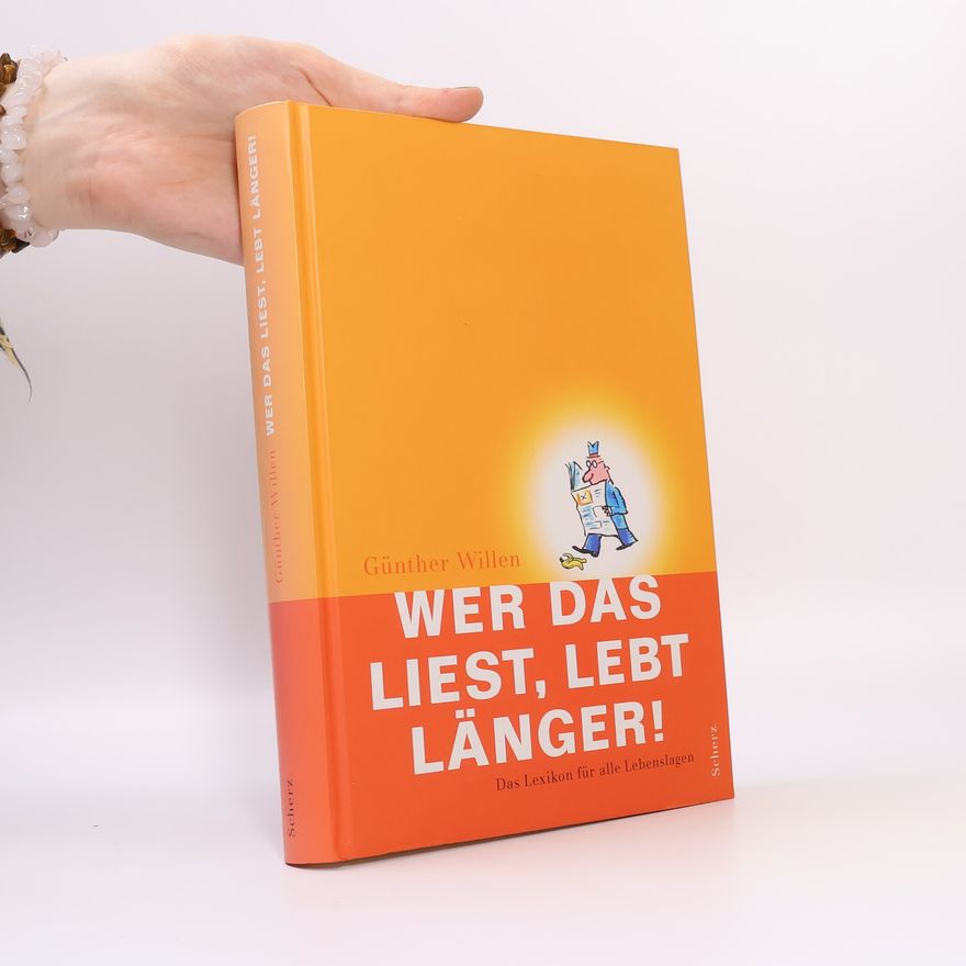 Günther Willen Wer das liest, lebt länger!