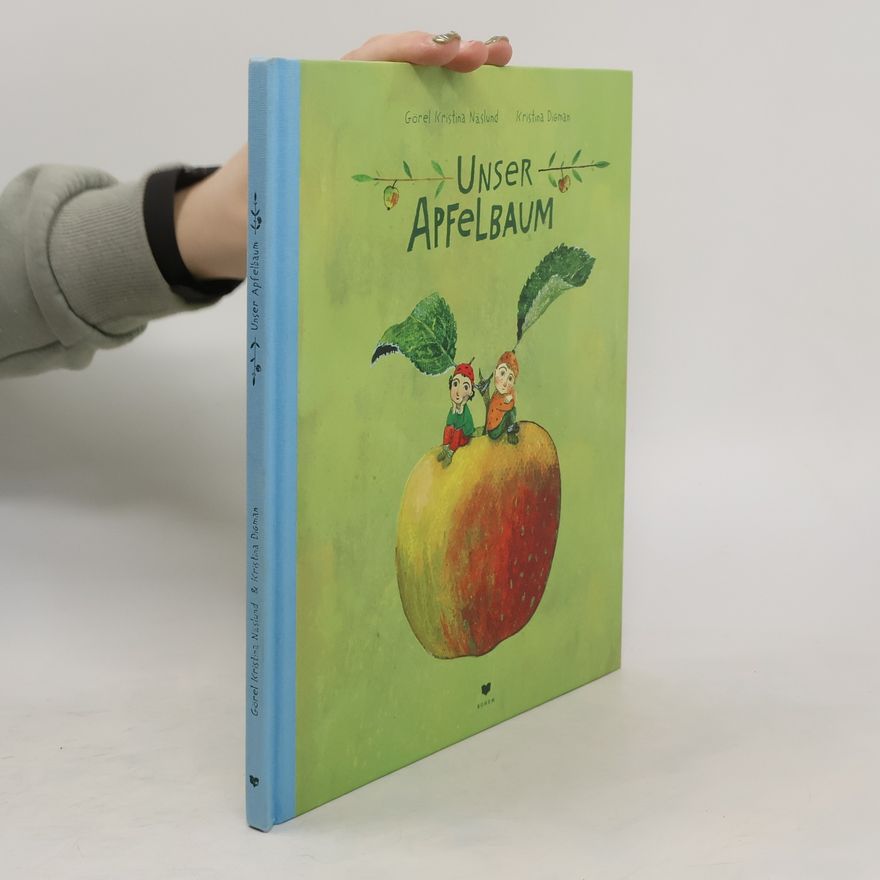 Görel Kristina Näslund Unser Apfelbaum