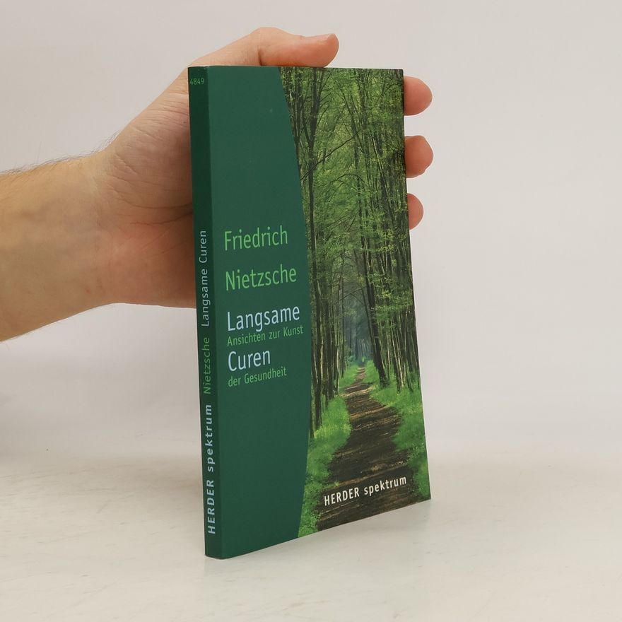 Friedrich Nietzsche Langsame Curen