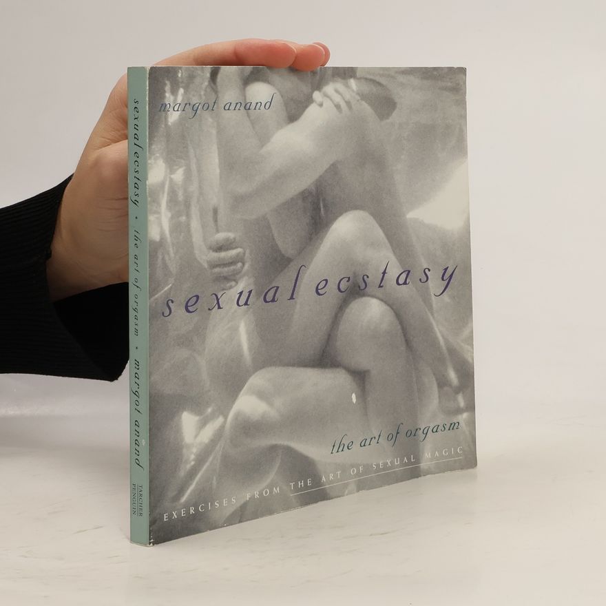 Margot Anand Sexual Ecstasy