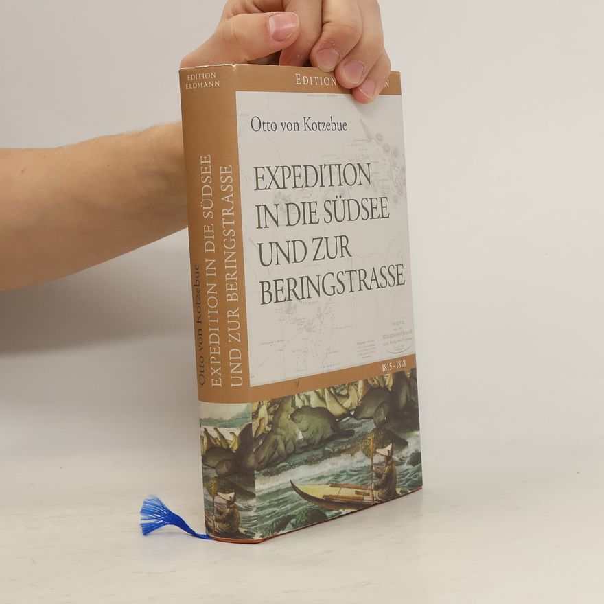 Otto von Kotzebue Entdeckungsreise in die Südsee und zur Beringstrasse