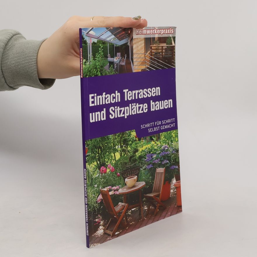 Autorenkollektiv Einfach Terrassen und Sitzplätze bauen