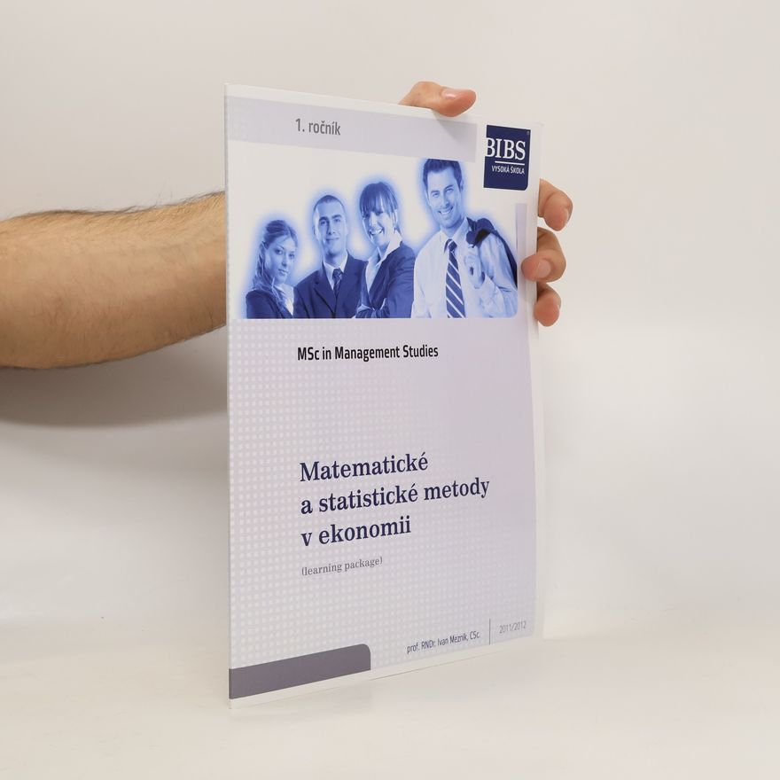 Ivan Mezník Matematické a statistické metody v ekonomii, 1. ročník