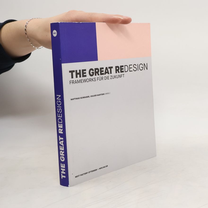 Matthias Schrader The Great Redesign