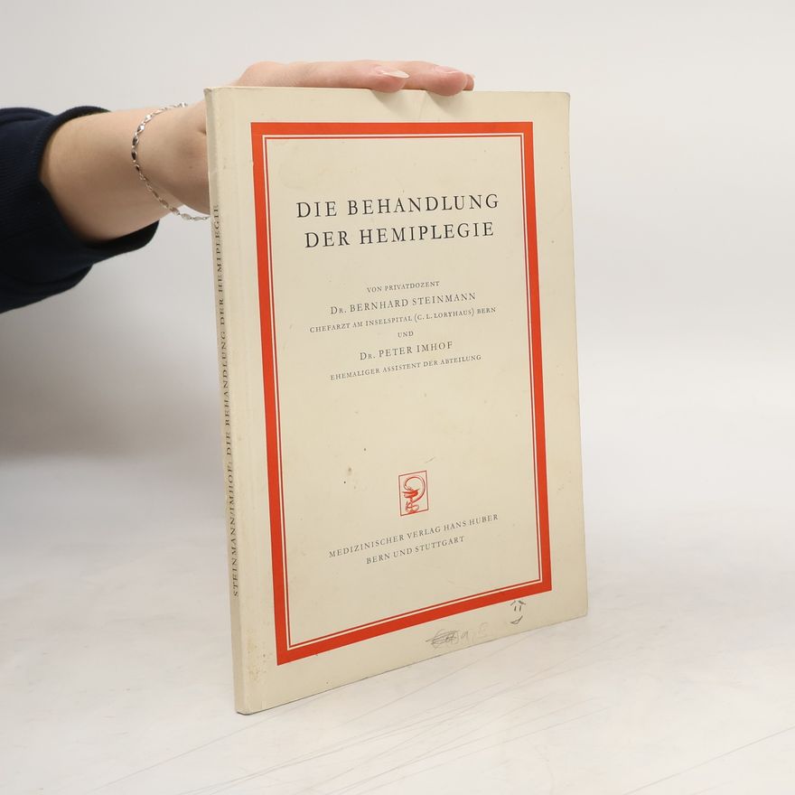 Peter Imhof Die Behandlung der Hemiplegie