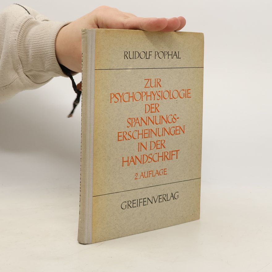 Rudolf Pophal Zur Psychophysiologie der Spannungserscheinungen in der Handschrift