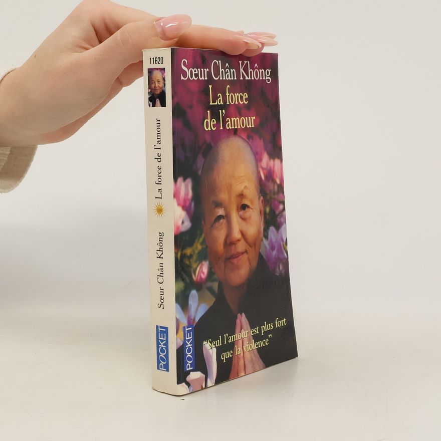 Soeur Chan Khong La force de l'amour