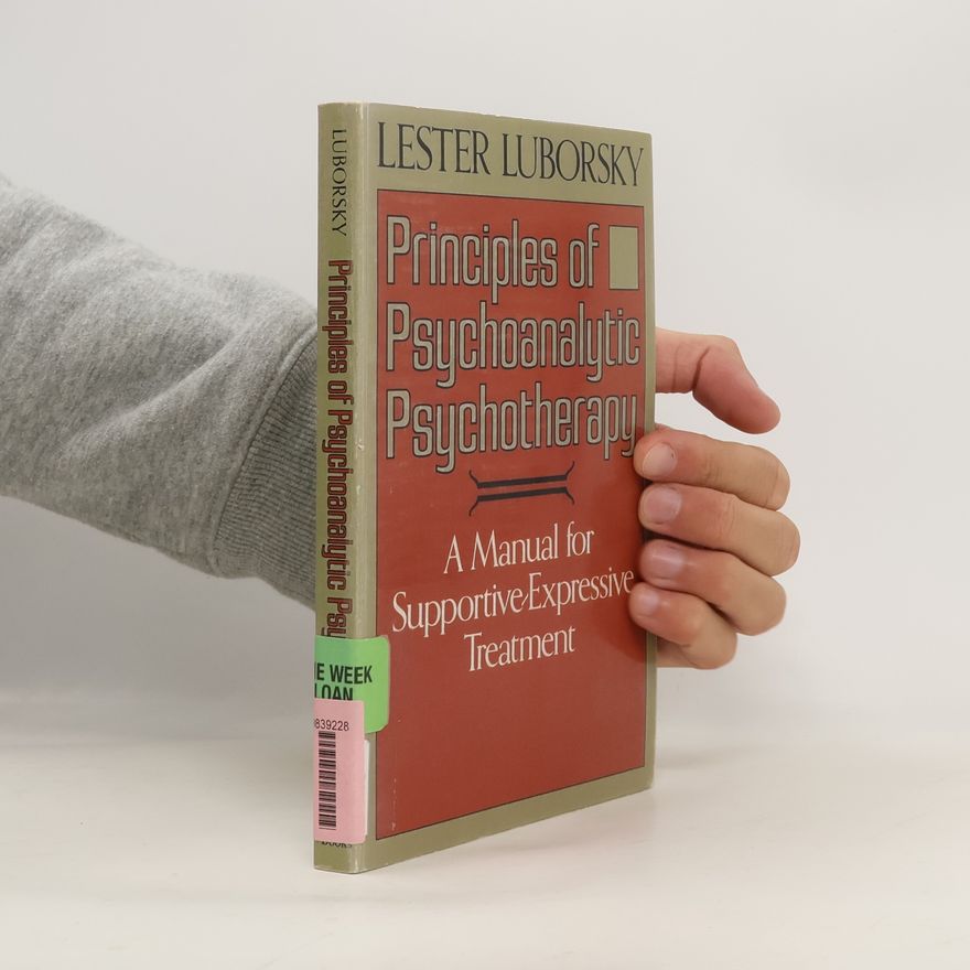 Lester Luborsky Principles of Psychoanalytic Psychotherapy