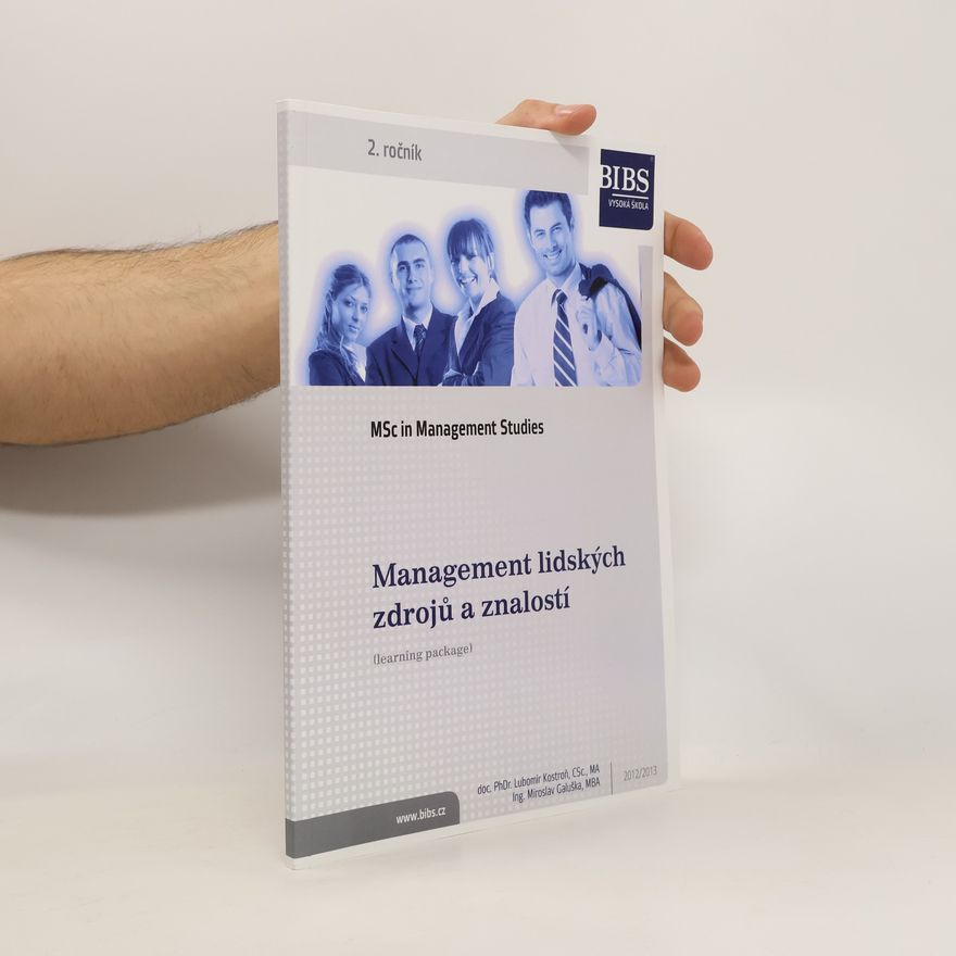 Lubomír Kostroň MSc in Management Studies 2. ročník Management lidských zdrojů a znalostí 2012/2013