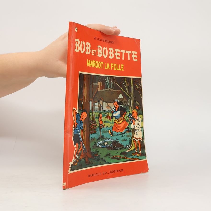 W. Wandersteen Bob et Bobette 78. Margot la folle