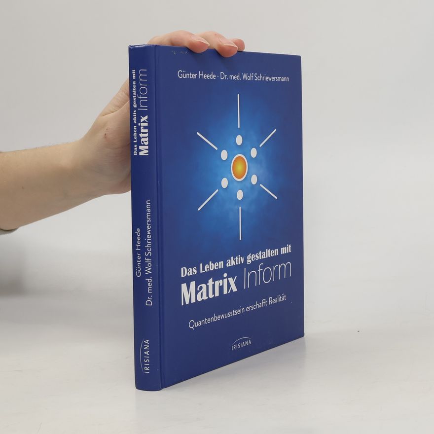 Günter Heede Das Leben aktiv gestalten mit Matrix Inform