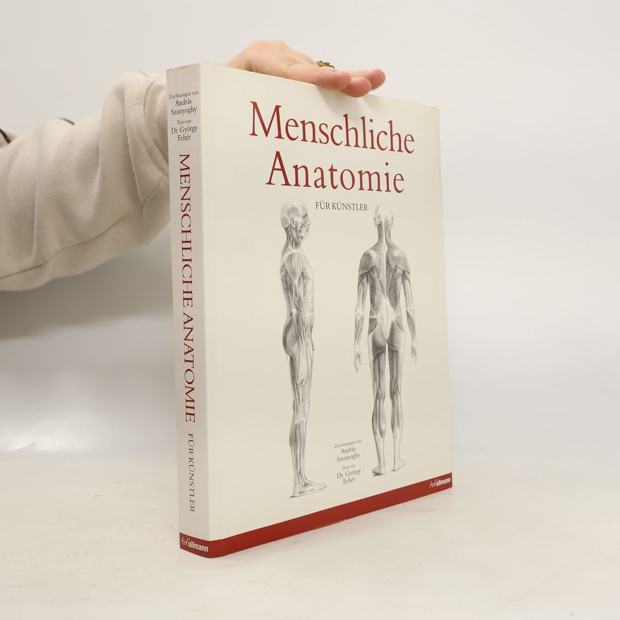 András Szunyoghy Menschliche Anatomie für Künstler