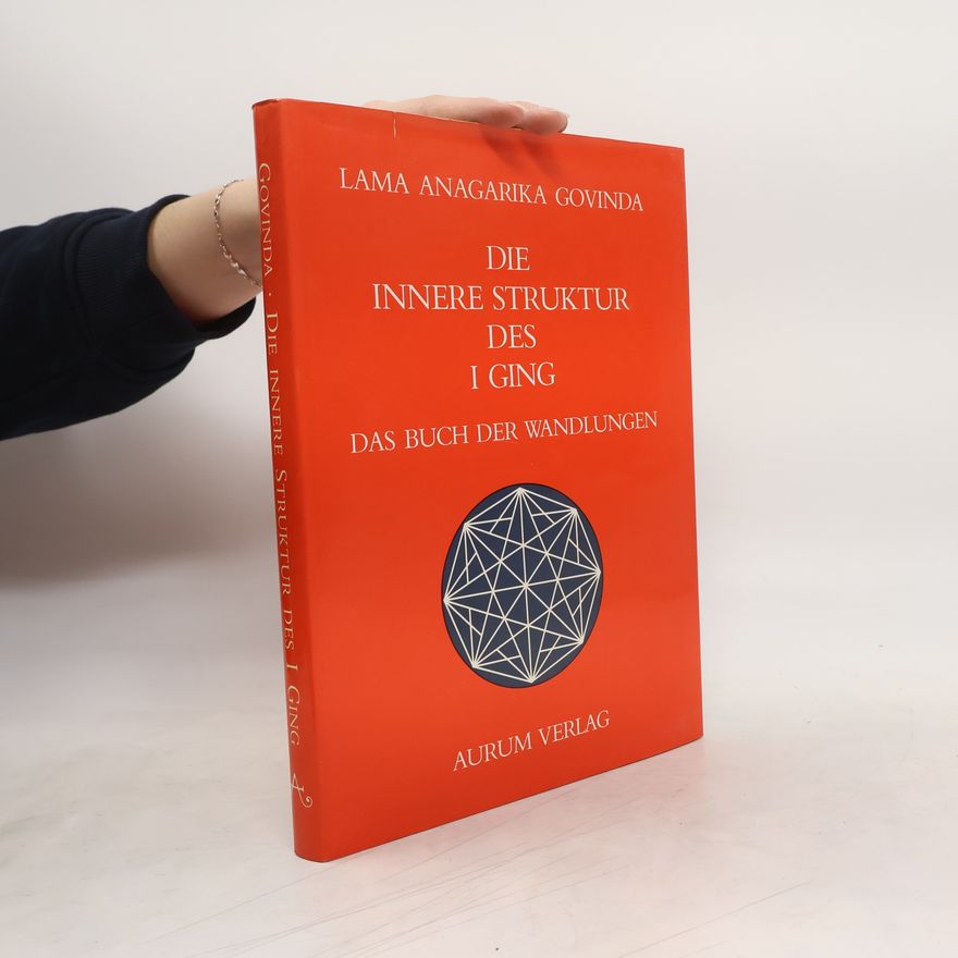 Anagarika Govinda Die innere Struktur des I-Ging
