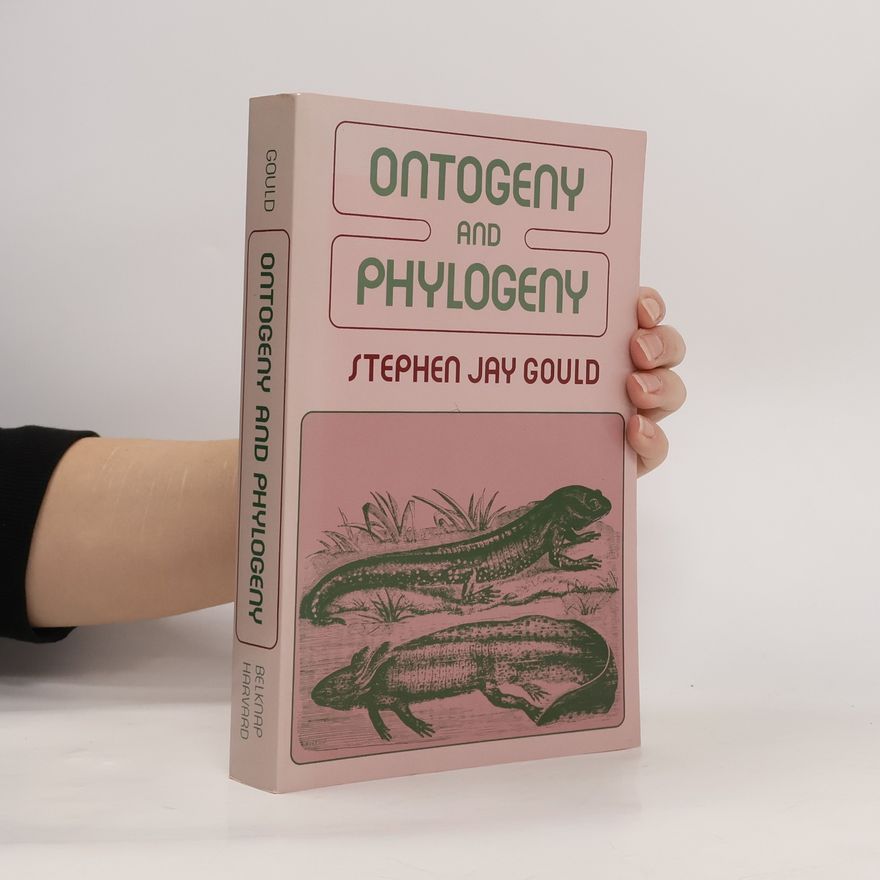 Gould Stephen Jay Ontogeny and Phylogeny