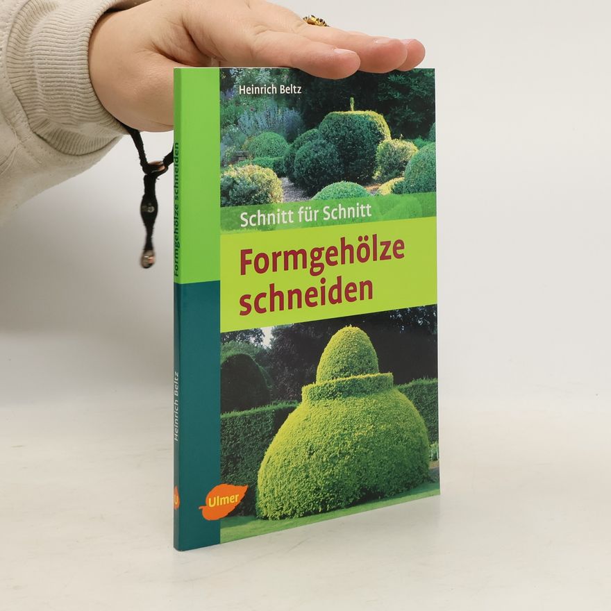 Heinrich Beltz Formgehölze schneiden