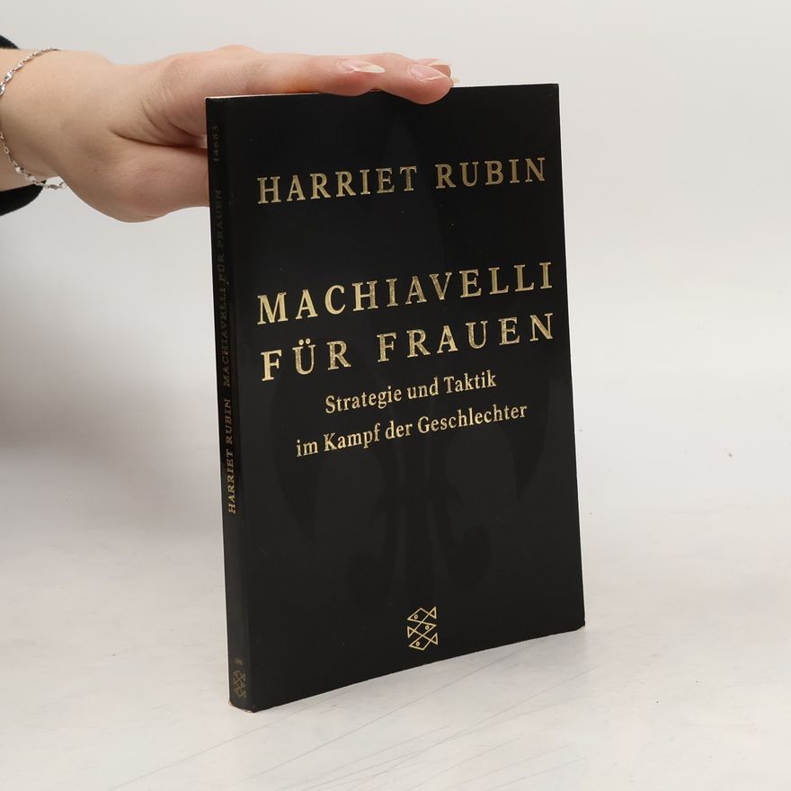 Harriet Rubin Machiavelli für Frauen