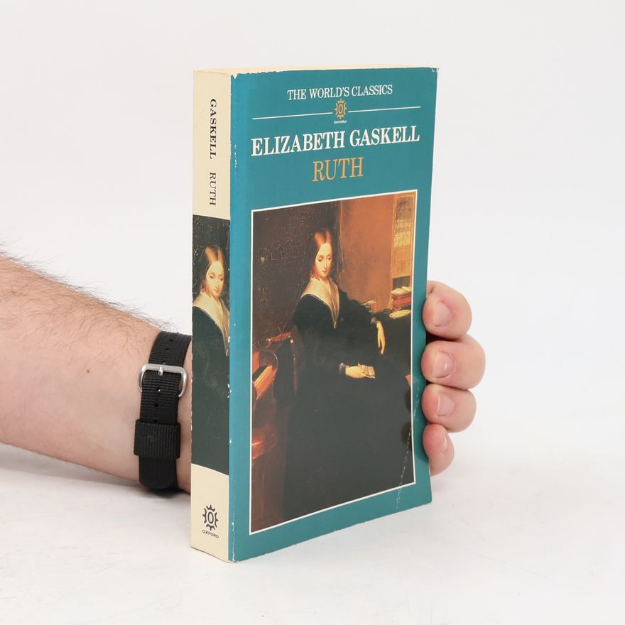 Elizabeth Cleghorn Gaskell Ruth