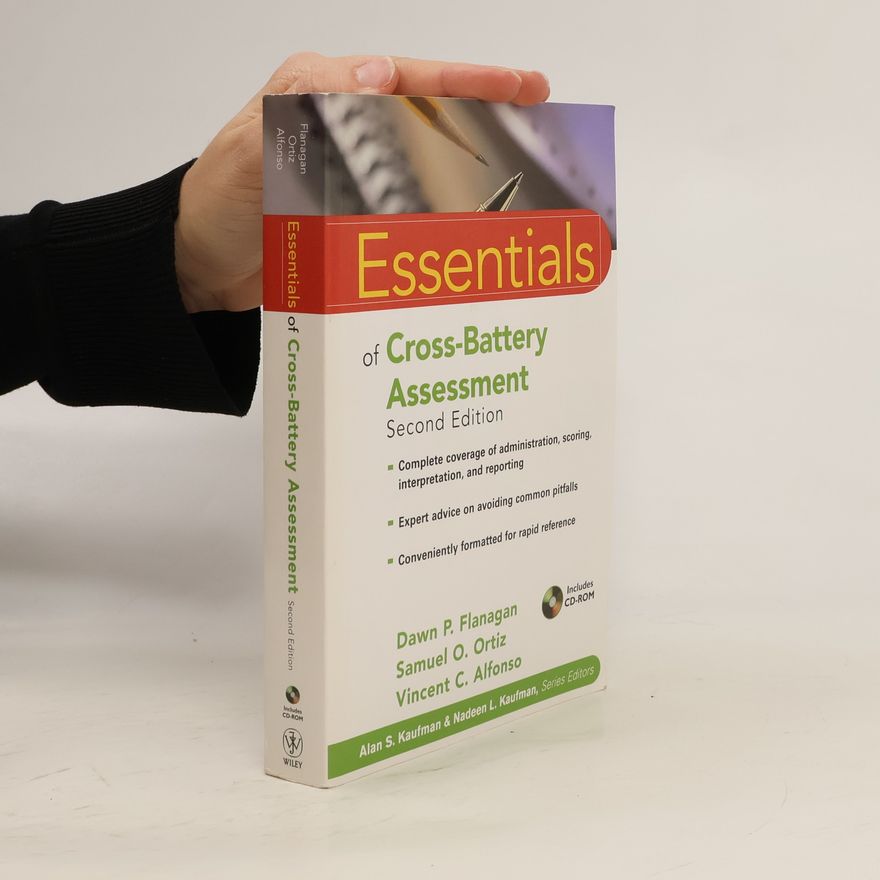 Vincent C. Alfonso Essentials of Psychological Assessment: Essentials of Cross-Battery Assessment Second Edition - Includes