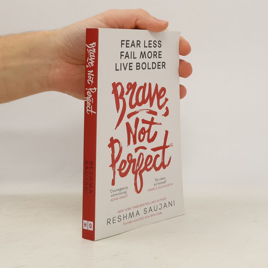 Reshma Saujani Brave, Not Perfect