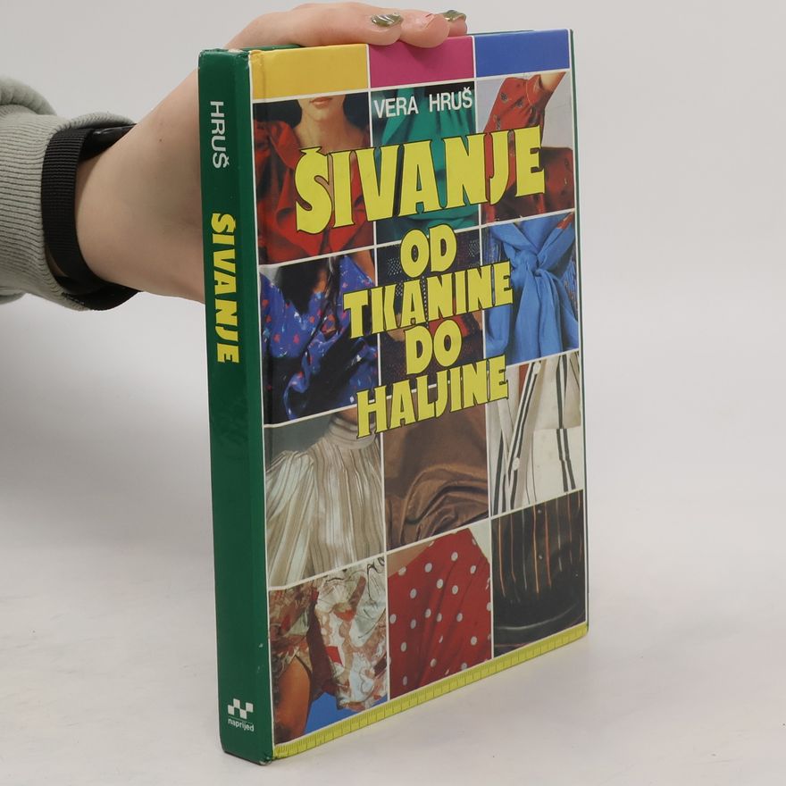 Vera Hruš Šivanje od tkanine do haljine