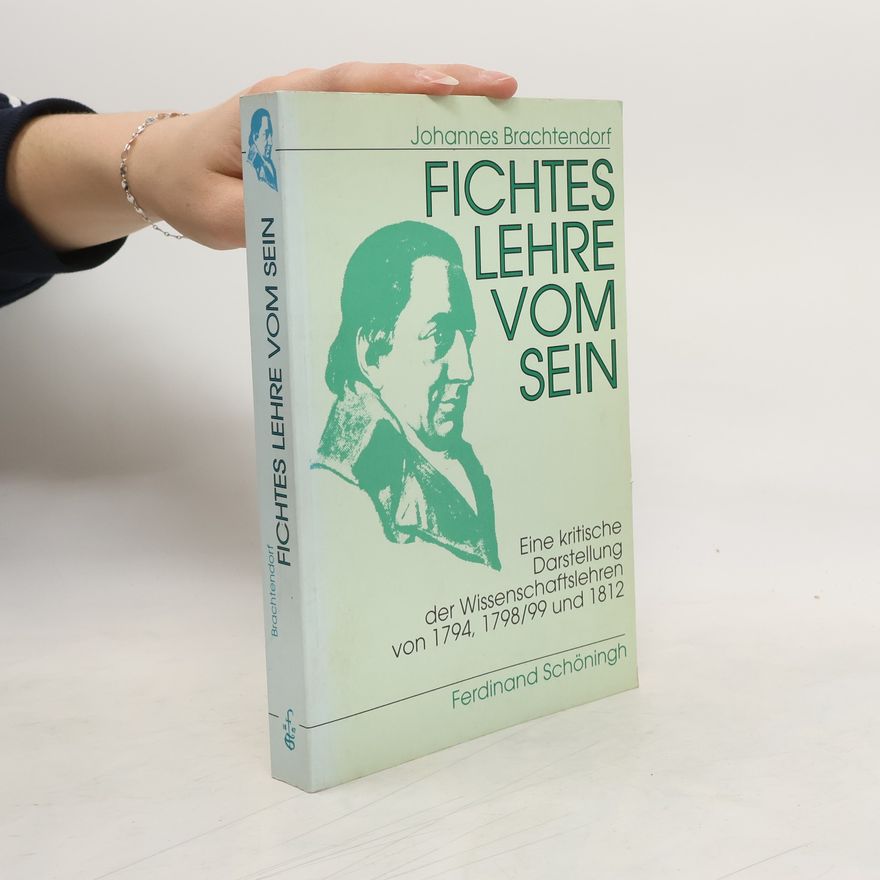 Johannes Brachtendorf Fichtes Lehre vom Sein