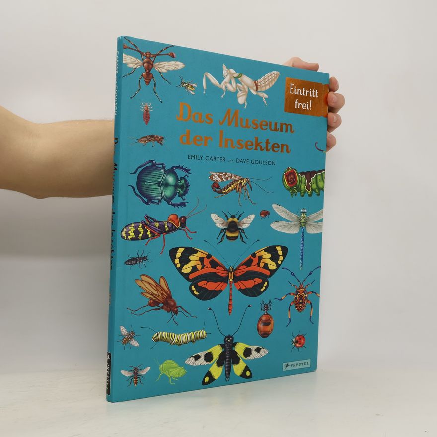 Emily Carter Das Museum der Insekten. Eintritt frei!