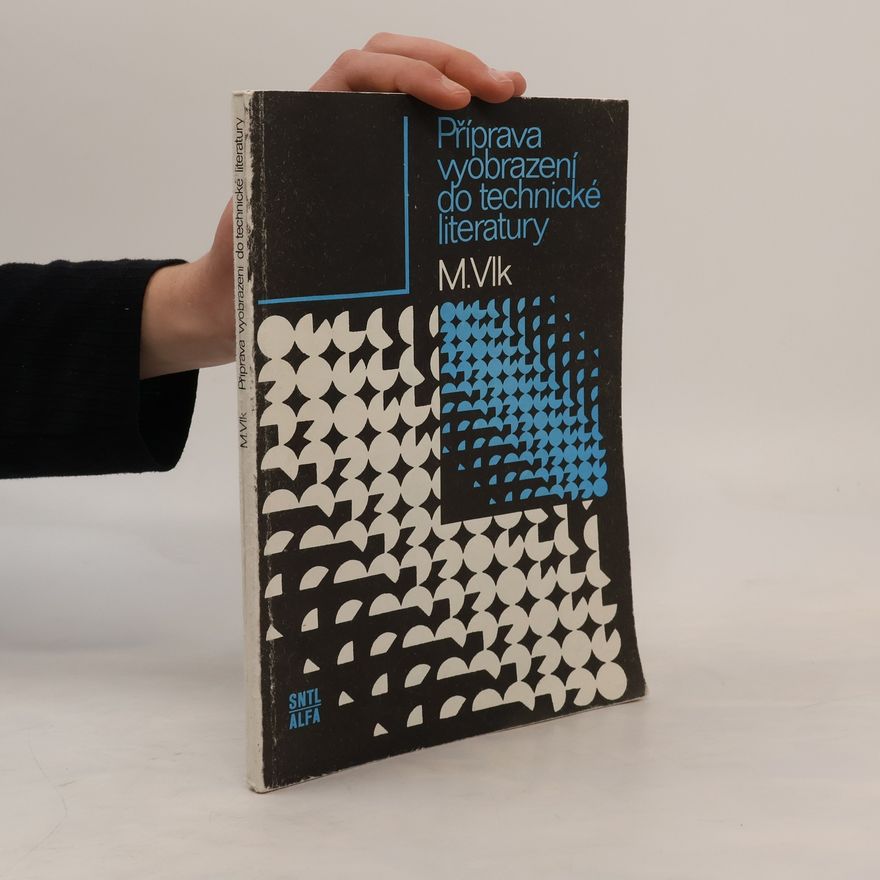 Miloslav Vlk Příprava vyobrazení do technické literatury
