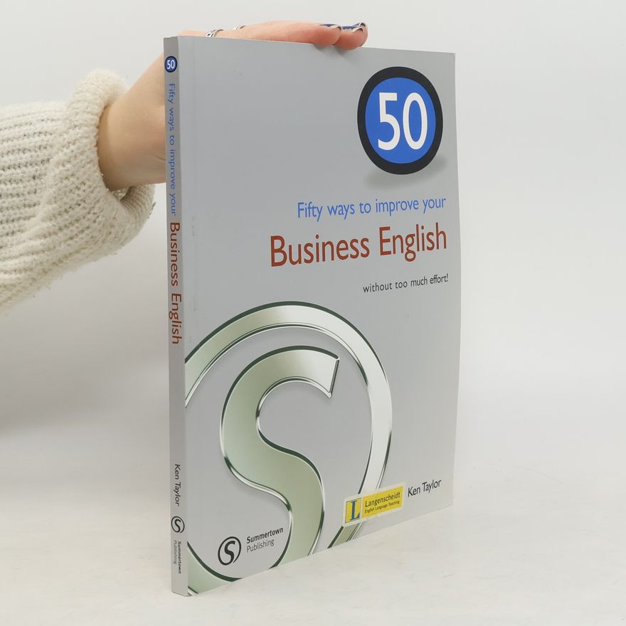 Ken Taylor Fifty Ways to Improve Your Business English