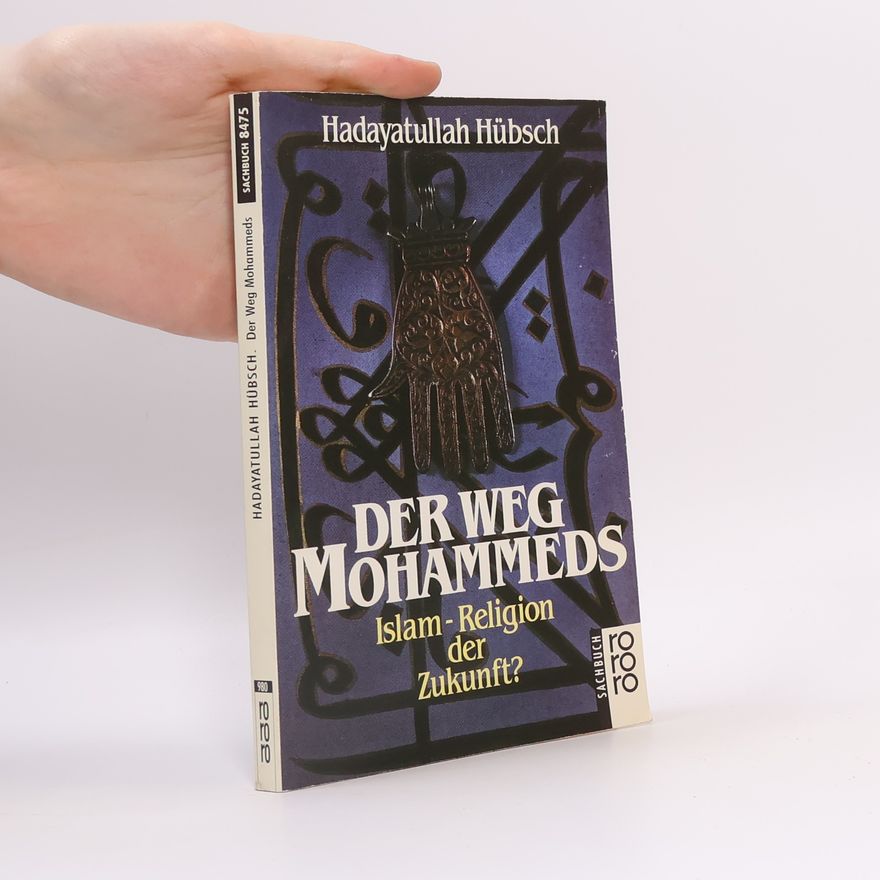 Hadayatullah Hübsch Der Weg Mohammeds