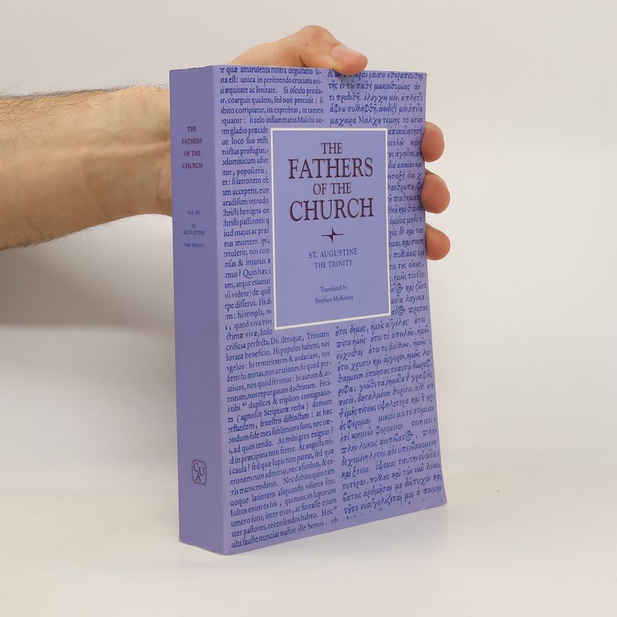 Augustin The Trinity (The Fathers of the Church, Volume 45)