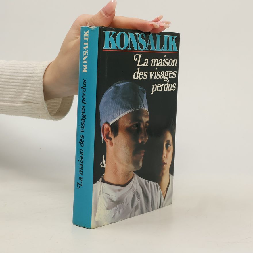 Heinz Günther Konsalik La maison des visages perdus