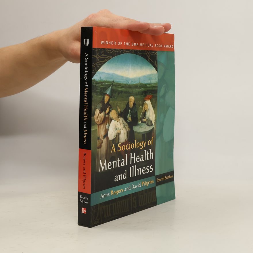 Anne Rogers A Sociology of Mental Health and Illness - Fourth Edition