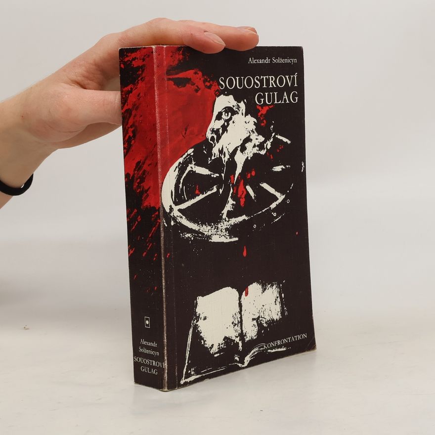 Alexandr Isajevič Solženicyn Souostroví Gulag, 1. svazek