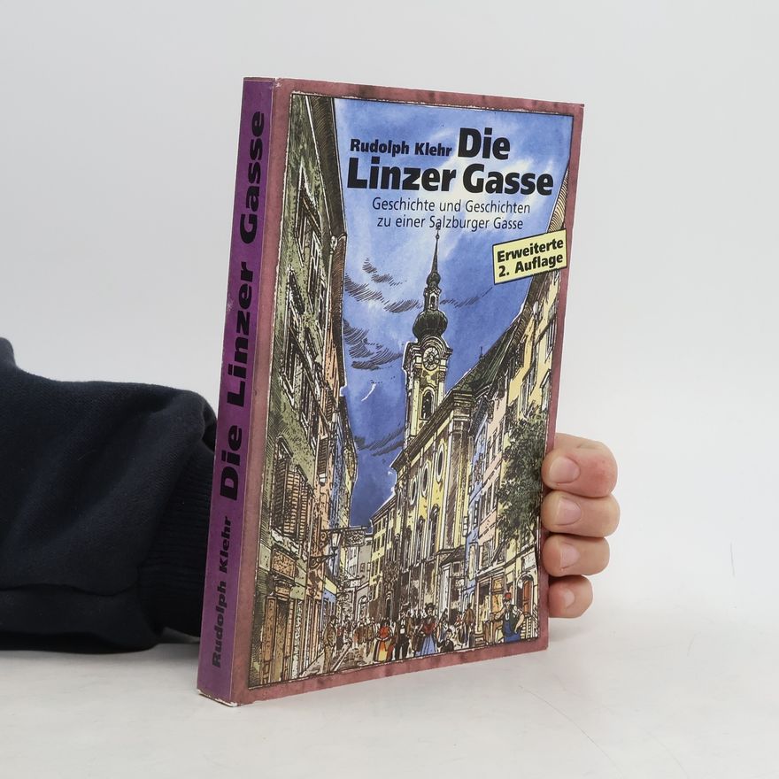 Rudolph Klehr Die Linzer Gasse