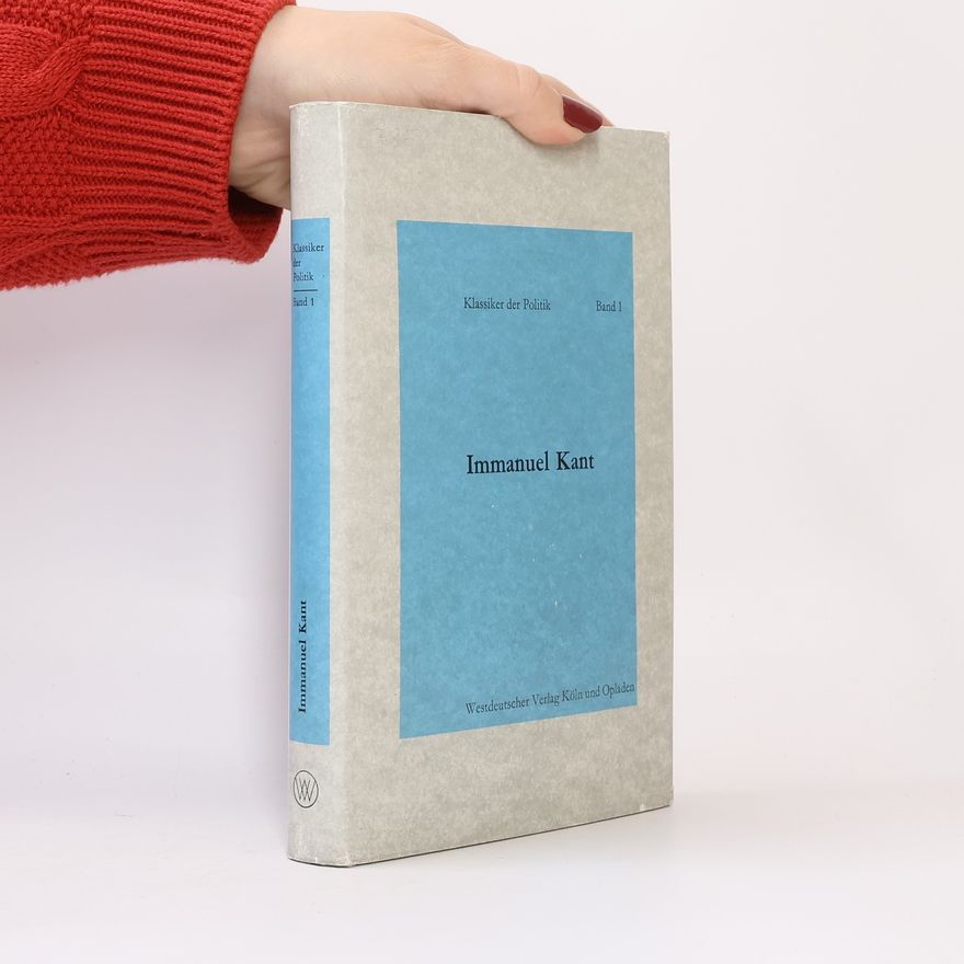 Autorenkollektiv Klassiker der Politik. Band 1: Immanuel Kant