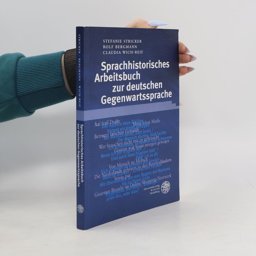 Stefanie Stricker Sprachhistorisches Arbeitsbuch zur deutschen Gegenwartssprache
