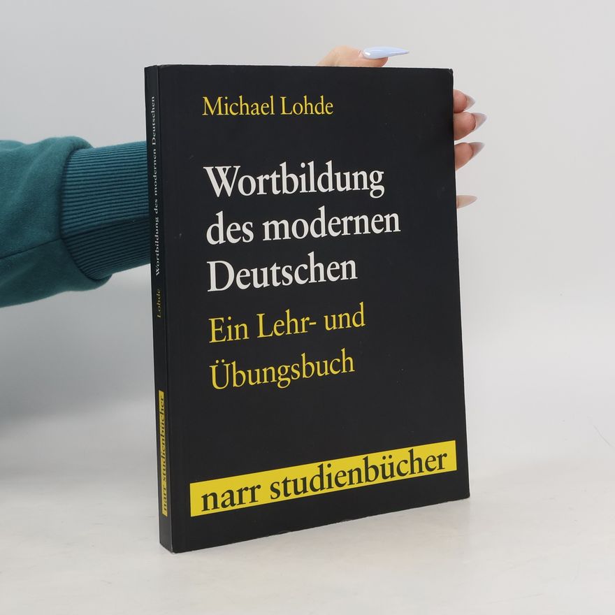Michael Lohde Wortbildung des modernen Deutschen