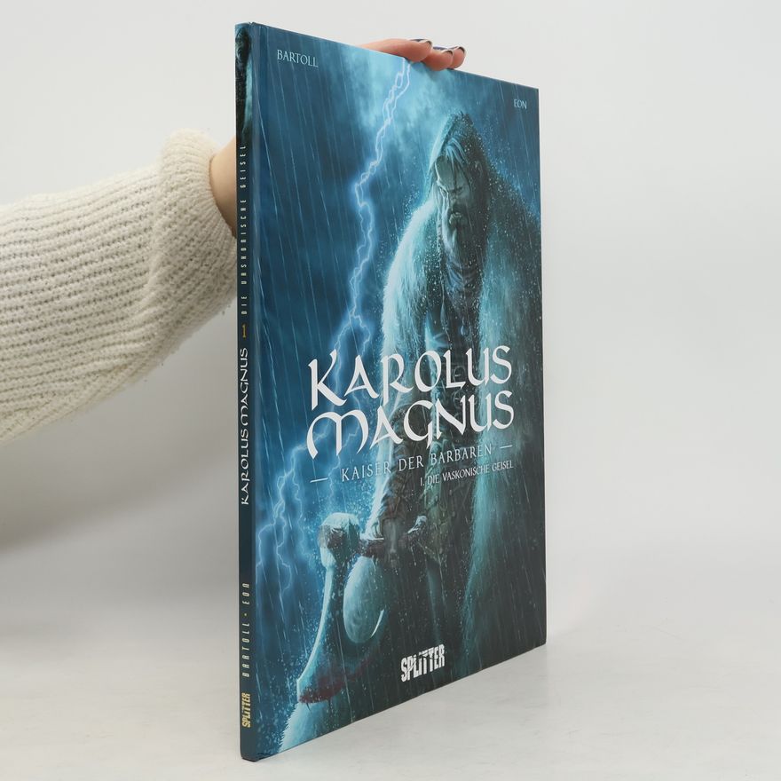 Jean-Claude Schmidt Karolus Magnus – Kaiser der Barbaren. Band 1