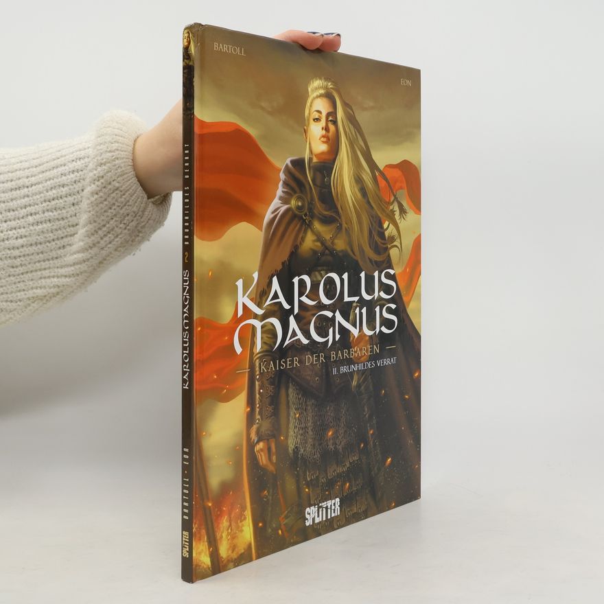 Jean-Claude Bartoll Karolus Magnus - Kaiser der Barbaren. Band 2