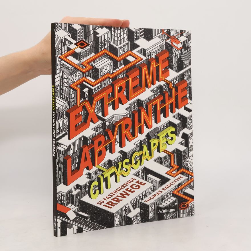 Thomas Radclyffe Extreme Labyrinthe - cityscapes